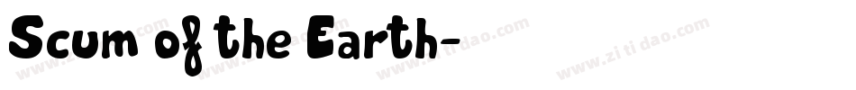 Scum of the Earth字体转换